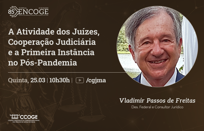 Cooperação judiciária na pós-pandemia é tema de palestra no 85º Encoge